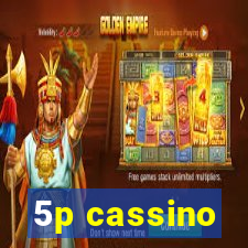 5p cassino